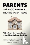  - Parents with Inconvenient Truths about Trans