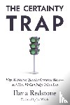 Redstone, Ilana - The Certainty Trap