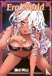 Eroi-Roe - An Ero World