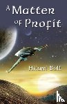 Bell, Hilari - A Matter of Profit