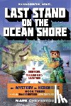 Cheverton, Mark - Last Stand on the Ocean Shore: The Mystery of Herobrine: Book Three: A Gameknight999 Adventure: An Unofficial Minecrafter's Adventure