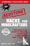 Miller, Megan - Hacks for Minecrafters: Redstone: The Unofficial Guide to Tips and Tricks That Other Guides Won't Teach You