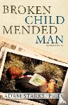Adam, Starks - Broken Child Mended Man