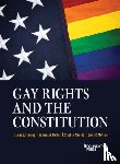 Fleming, James E., Barber, Sotirios A., Macedo, Stephen, McClain, Linda C. - Gay Rights and the Constitution