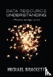 Brackett, Michael - Data Resource Understanding