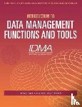 Insurance Data Management Association (IDMA) - Introduction to Data Management Functions & Tools
