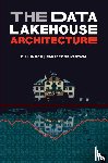 Inmon, Bill, Srivastava, Ranjeet - The Data Lakehouse Architecture