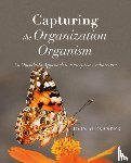 Alexander, John - Capturing the Organization Organism