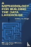 Inmon, Bill, Srivastava, Ranjeet, Haines, Patty - A Methodology for Building the Data Lakehouse