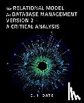 Date, Chris - The Relational Model for Database Management Version 2 - A Critical Analysis