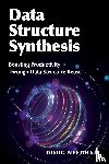 Needham, Doug - Data Structure Synthesis