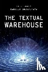 Inmon, Bill, Srivastava, Ranjeet - The Textual Warehouse
