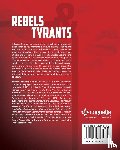  - Rebels and Tyrants