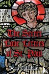 Callahan, Bern - The Secret Love Letters of Saint Paul