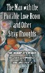 Granahan, Andrea - The Man with the Portable Love Room and Other Stray Thoughts