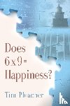 Pleacher, Tim - Does 6 x 9 = Happiness?