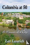 Lazarick, Len - Columbia at 50