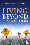 Douglas, Gary M, Heer, Dain - Living Beyond Distraction