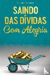 Milasas, Simone - SAINDO DAS DIVIDAS COM ALEGRIA - Getting Out of Debt Portuguese