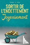 Milasas, Simone - Sortir De L'endettement Joyeusement - Getting Out of Debt French