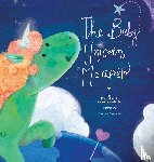 Heer, Dain, Wallentin, Katarina - The Baby Unicorn Manifesto