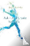 Nimsky, Beate - Ask and Create your Life
