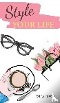 Bawa, Isha - Style Your Life