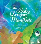 Heer, Dain, Wallentin, Katarina - The Baby Dragon Manifesto