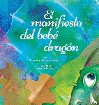 Heer, Dain, Wallentin, Katarina - El manifiesto del bebe dragon (Spanish)