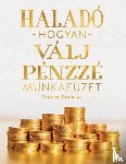 Douglas, Gary M - Halado hogyan valj penzz e munkafuze (Hungarian)