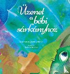 Heer, Dr, Wallentin, Katarina - UEzenet a bebi sarkanyhoz (Baby Dragon Hungarian)