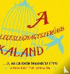 Heer, Dr - A legeslegnagyszerűbb kaland...az, amikor igazan oenmagadkent letezel (Hungarian)