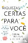 Douglas, Gary M, Heer, Dain - Riquezas certas para voce (Portuguese)