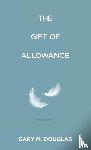 Douglas, Gary M. - The Gift of Allowance