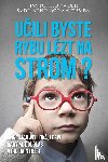 Maxwell, Anne, Douglas, Gary M., Heer, Dain - U¿ili byste rybu lézt na strom? (Czech)