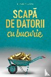 Milasas, Simone - Scap¿ de datorii cu bucurie (Romanian)