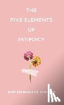Douglas, Gary M. M. - The Five Elements of Intimacy