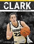 Hewson, Anthony K. - Caitlin Clark: Basketball Superstar