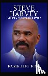 Bios, Fame Life - Steve Harvey