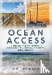 Romano, Rich - Ocean Access: The Beachfront Towns of Monmouth & Ocean County, New Jersey