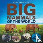 Speedy Publishing LLC - Big Mammals Of The World