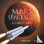 Speedy Publishing LLC - Mars Spaceship (All About Mars)