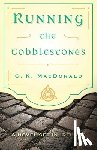 MacDonald, C K - Running the Cobblestones
