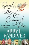 VanDiver, Abby L - Secrets, Lies, & Crawfish Pies