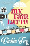 Fee, Vickie - My Fair Latte