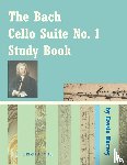 Harvey, Cassia - The Bach Cello Suite No. 1 Study Book for Cello