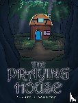 Rodgers, Chantell - The Praying House