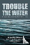 Mathews, Michael-Ray - Trouble the Water