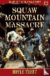 Trent, Doyle - Squaw Mountain Massacre