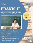 Cirrus Teacher Certification Exam Team - Praxis II English Language Arts 5039 Study Guide 2019-2020